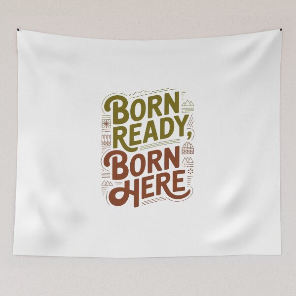 Item preview, Born Ready Born Here Rustic Adventure Spirit Badge designed and sold by chattsuede.