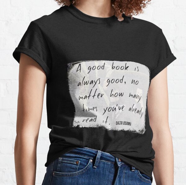 Item preview, A Good Book - Dazai Osamu Quote (Bungou Stray Dogs) designed and sold by celestial whims.