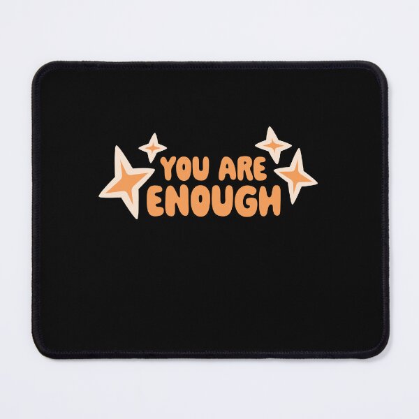 Item preview, You Are Enough Self Love Motivational Quote Inspiration Mindset designed and sold by shirt-o-mat.