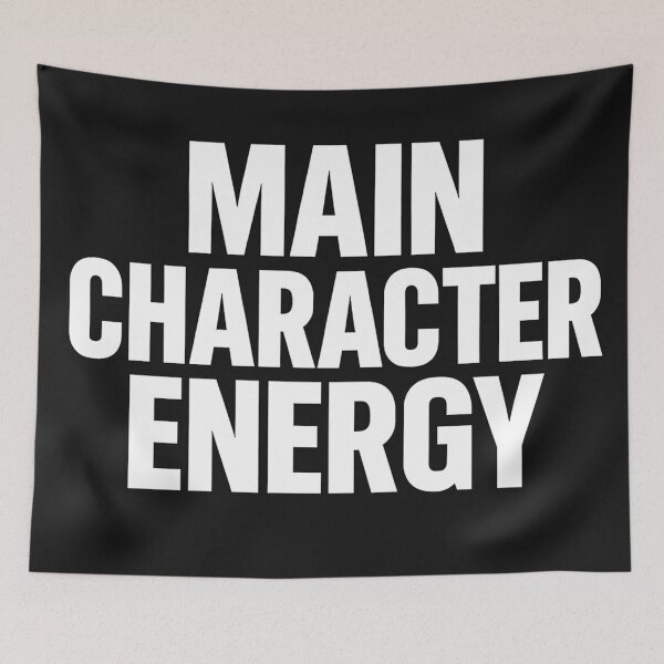 Item preview, “Main Character Energy: Own Your Moment” designed and sold by BOOSTEDMERCH.
