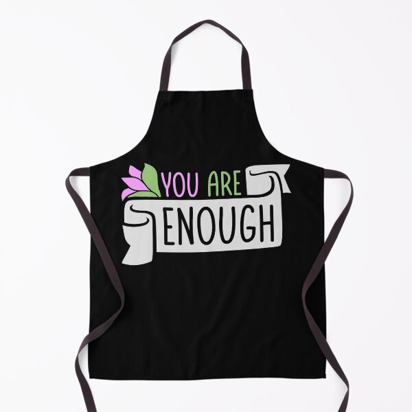 Item preview, You Are Enough Self Love Motivational Quote Inspiration Mindset designed and sold by shirt-o-mat.