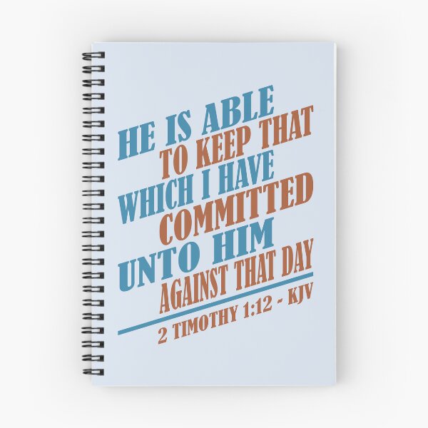 Item preview, Christian Assurance and Faith - He Is Able To Keep That Which I Have Committed Unto Him Against That Day designed and sold by Angela Dow.