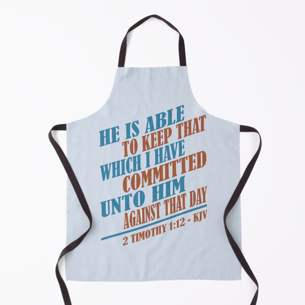 Item preview, Christian Assurance and Faith - He Is Able To Keep That Which I Have Committed Unto Him Against That Day designed and sold by Angela Dow.