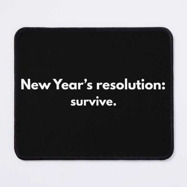 Item preview, New Year’s Resolution: Survive designed and sold by Marina Nagi (Inspire Ville).