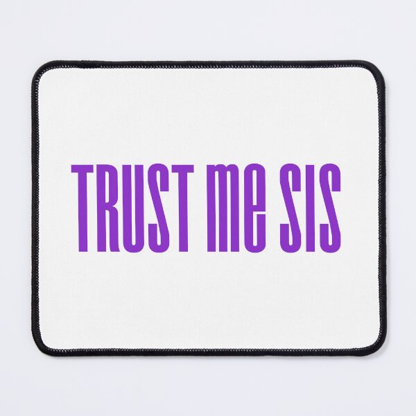 Item preview, Trust me sis, Purple Funny Quote Condensed Typography designed and sold by Memes N Lore .