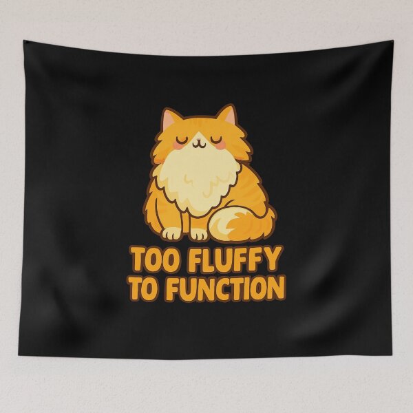 Item preview, Too Fluffy To Function – Cute Chubby Cat Design for Cat Lovers designed and sold by ABLAT-CREATIONS.
