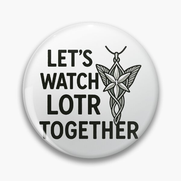 Item preview, Let's Watch LOTR Together designed and sold by The Painted Topaz.