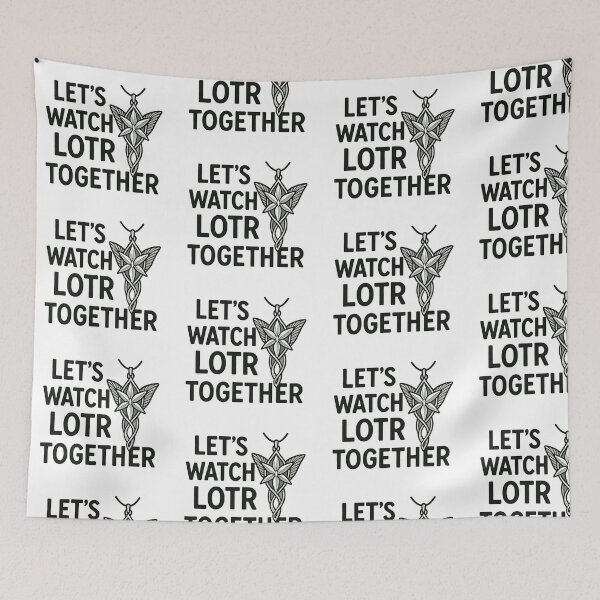 Item preview, Let's Watch LOTR Together designed and sold by The Painted Topaz.