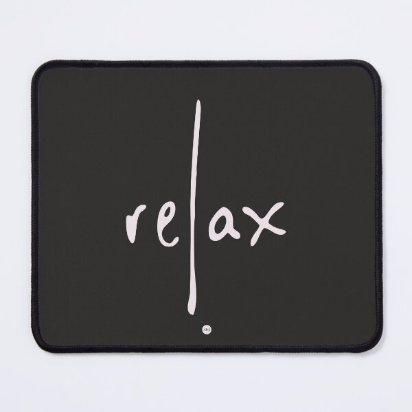 Item preview, Relax (fo) I designed and sold by XUSRedbubble.