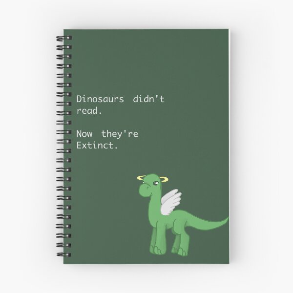 Item preview, Dinosaurs Didn't Read. Now Their Extinct. designed and sold by NerdInTheCorner.