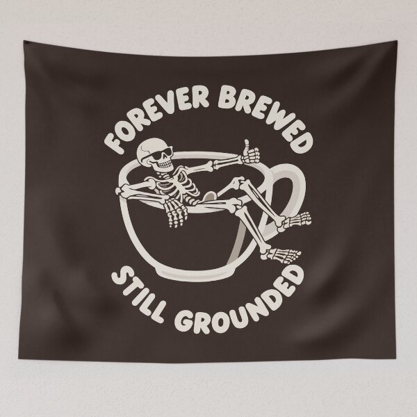 Item preview, Forever Brewed — Skeleton Coffee Pun designed and sold by xmoudx.