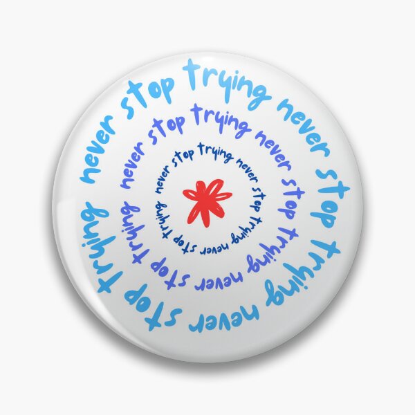 Item preview, NEVER STOP TRYING designed and sold by Don't Should Yourself.