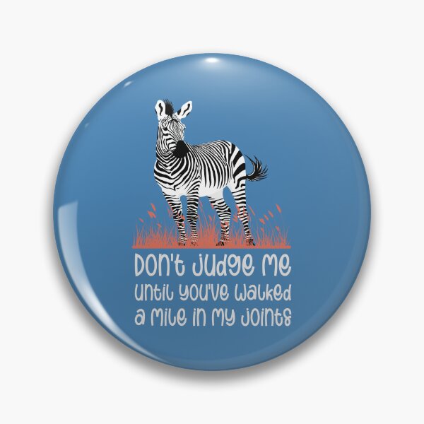 Item preview, Walk a Mile in My Joints - EDS Awareness Zebra Design designed and sold by Jesabee Designs.