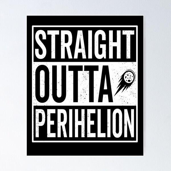 Item preview, 3i Atlas Straight Outta Perihelion Comet Humor designed and sold by elderberry.