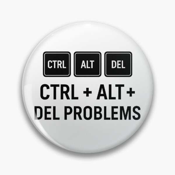Item preview, CTRL + ALT + DEL Problems – Humor meets technology designed and sold by Eric Nagel.