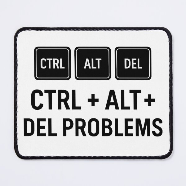 Item preview, CTRL + ALT + DEL Problems – Humor meets technology designed and sold by Eric Nagel.