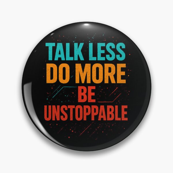 Item preview, Talk Less Do More Be Unstoppable Motivational Design designed and sold by MasCorner.