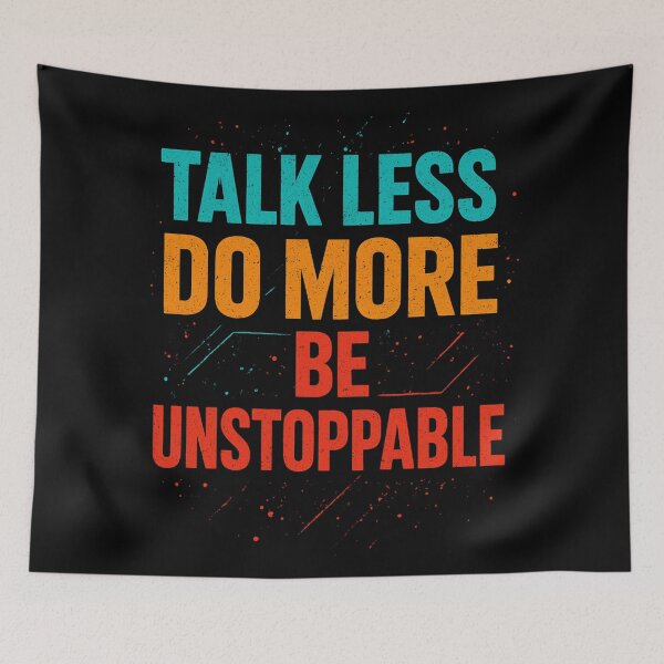 Item preview, Talk Less Do More Be Unstoppable Motivational Design designed and sold by MasCorner.