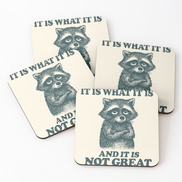 Item preview, It Is What It Is and It’s Not Great Raccoon designed and sold by SassCity.