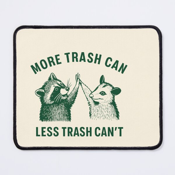 Item preview, More Trash Can Less Trash Can’t High Five designed and sold by SassCity.