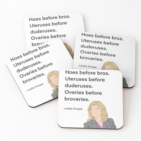 Item preview, Leslie Knope Quote, hoes before bros designed and sold by Alyssabutcherart.