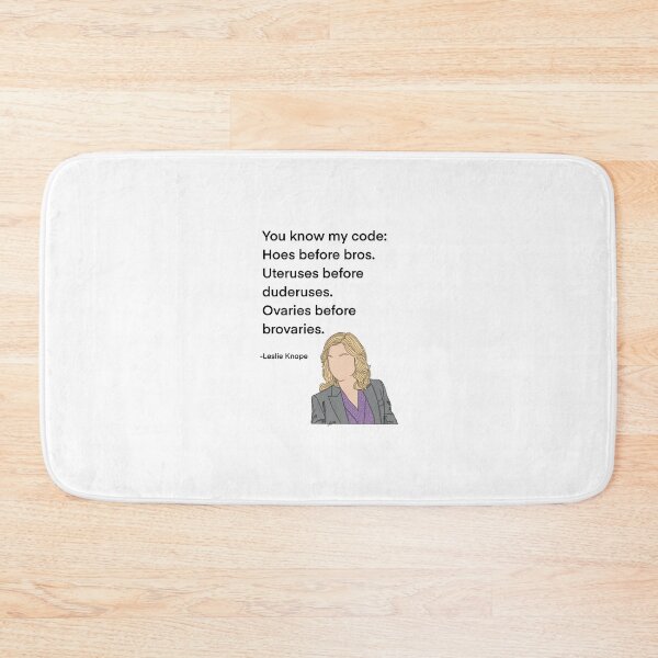 Item preview, Leslie Knope Quote, hoes before bros designed and sold by Alyssabutcherart.