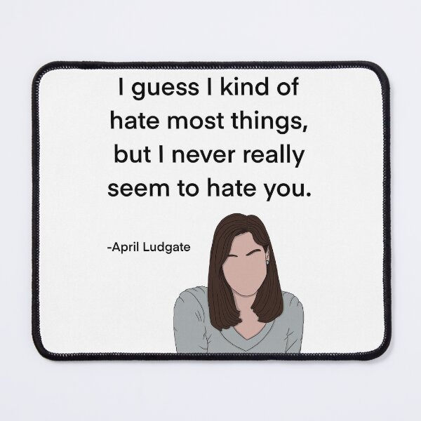 Item preview, April Ludgate Quote, hate most things designed and sold by Alyssabutcherart.