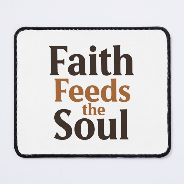 Item preview, Faith Feeds The Soul Thanksgiving Design designed and sold by TrueImage1.