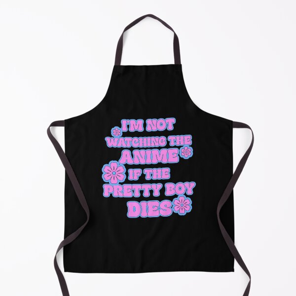 Item preview, I'm not watching the anime if the pretty boy dies designed and sold by lizaandre.