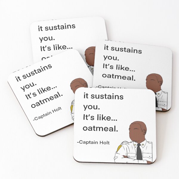 Item preview, Captain Holt from Brooklyn 99 Quote, love like oatmeal designed and sold by Alyssabutcherart.