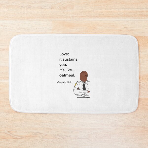 Item preview, Captain Holt from Brooklyn 99 Quote, love like oatmeal designed and sold by Alyssabutcherart.