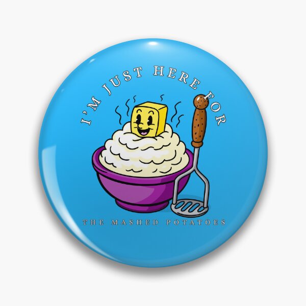 Item preview, I’m Just Here For The Mashed Potatoes designed and sold by Kate Miller Illustrator.