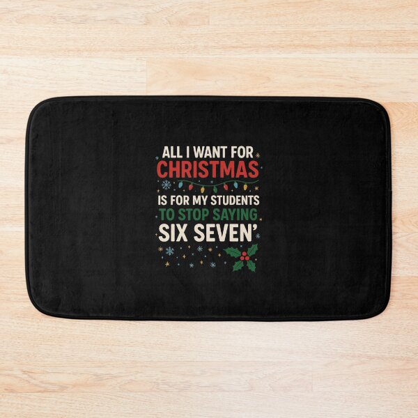 Item preview, All I Want for Christmas Is for My Students to Stop Saying Six Seven | Funny Math Teacher Xmas Shirt designed and sold by DailyDrivesct.