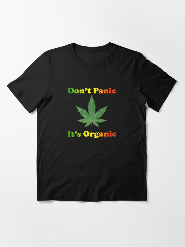Don't Panic It's Organic Weed Rastafari Mens/Unisex T-Shirt 