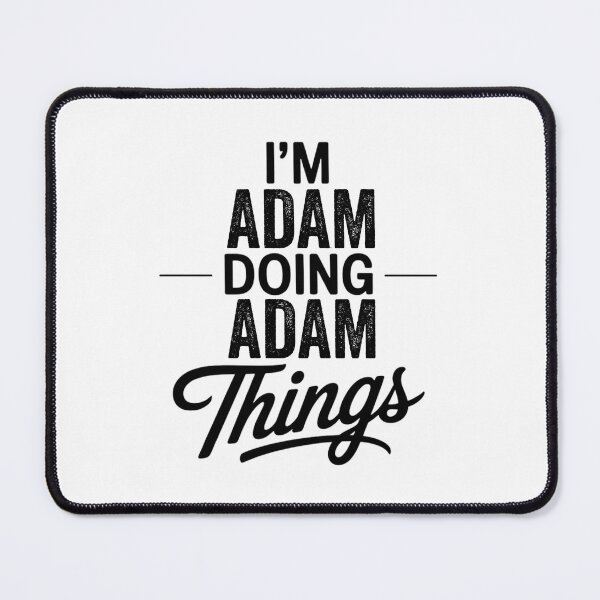 Item preview, I'm Adam Doing Adam Things designed and sold by Oussinc.