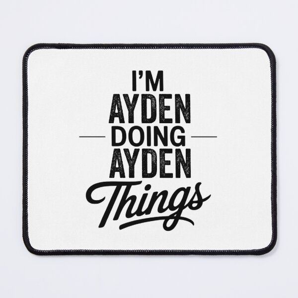 Item preview, I'm Ayden Doing Ayden Things designed and sold by Oussinc.