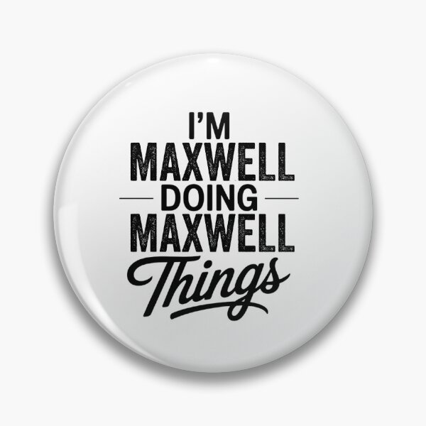 Item preview, I'm Maxwell Doing Maxwell Things designed and sold by Oussinc.
