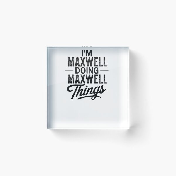 Item preview, I'm Maxwell Doing Maxwell Things designed and sold by Oussinc.