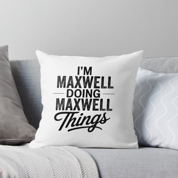 Item preview, I'm Maxwell Doing Maxwell Things designed and sold by Oussinc.