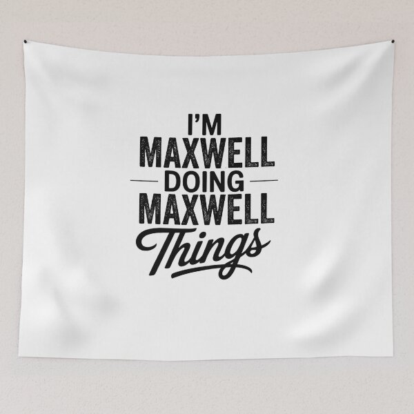 Item preview, I'm Maxwell Doing Maxwell Things designed and sold by Oussinc.