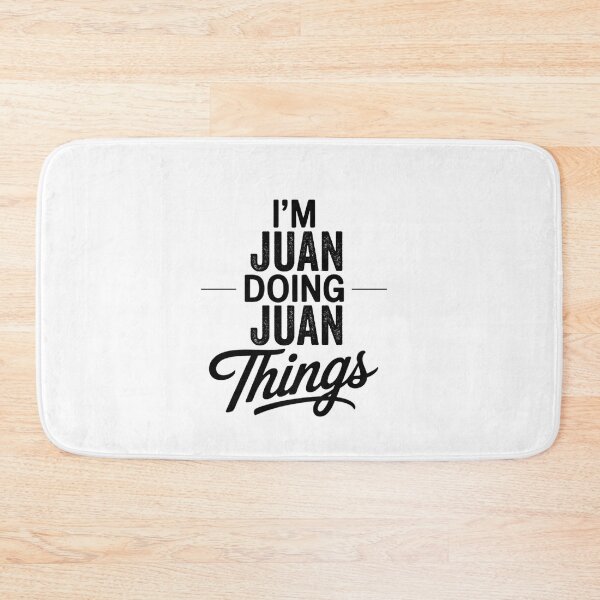 Item preview, I'm Juan Doing Juan Things designed and sold by Oussinc.