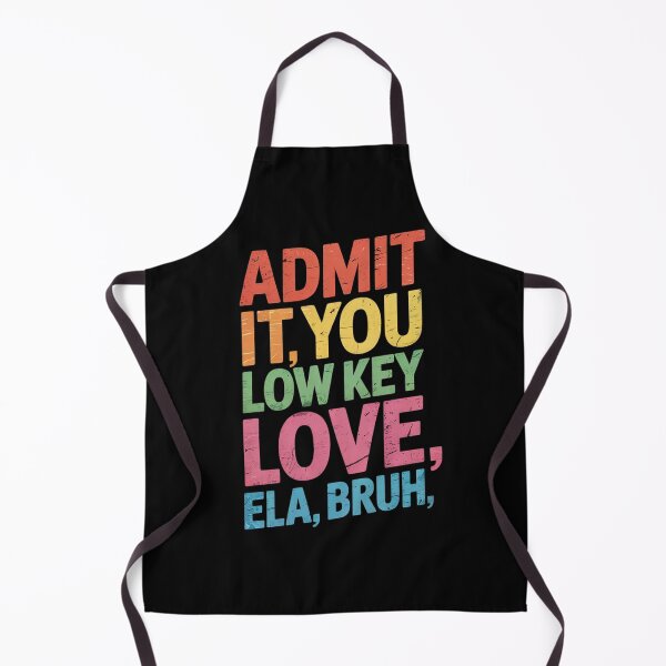 Item preview, Admit It You Low Key Love ELA Bruh English Teacher designed and sold by THagBlue.
