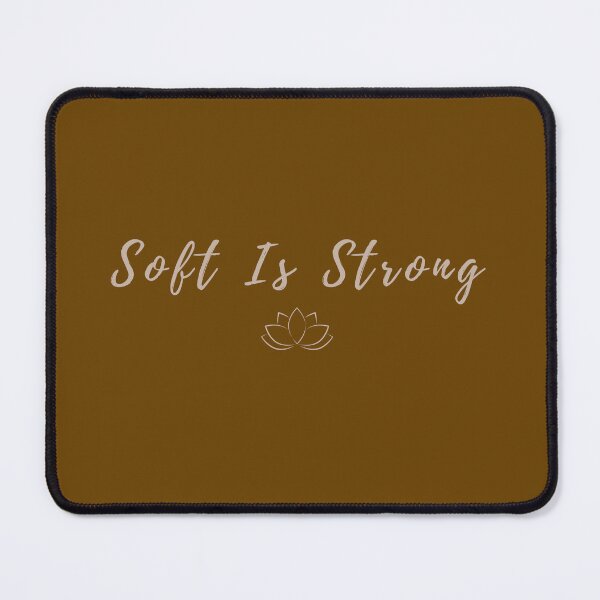Item preview, Soft Is Strong designed and sold by FLOOVOStudio.