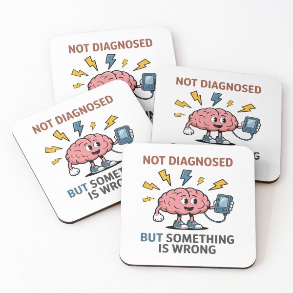 Item preview, Not Diagnosed But Something Is Wrong Funny designed and sold by StacyAntunez6.