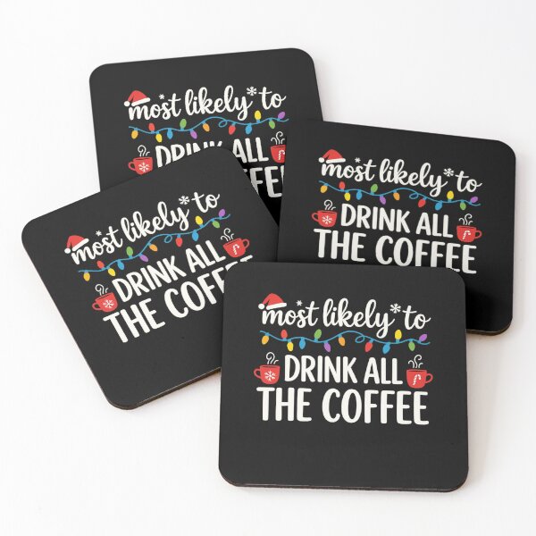 Item preview, Most Likely To Drink All The Coffee Christmas Shirt, Funny Holiday Coffee Lover Tee designed and sold by DailyDrivesct.