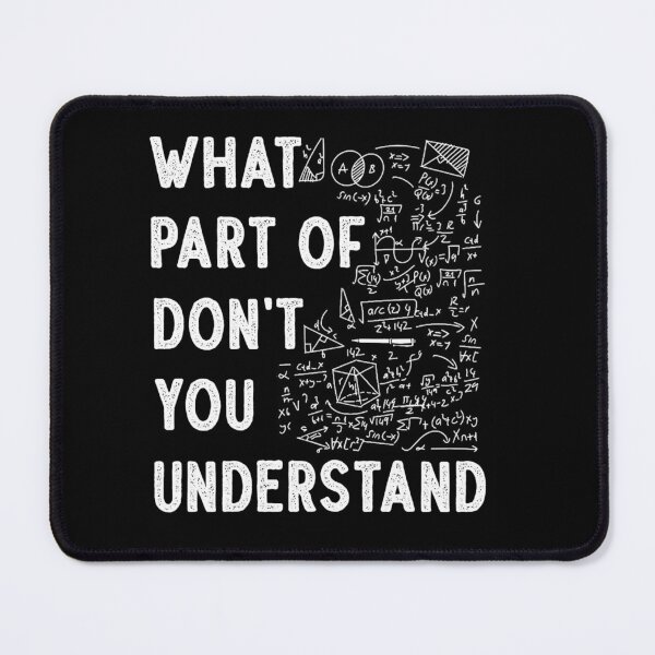 Item preview, Chaotic Mind of Math – What Part Don’t You Understand? designed and sold by LarryMBrown.