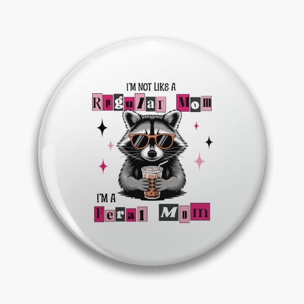 Item preview, I'm Not Like A Regular Mom I'm a Feral Mom - Funny Raccoon  designed and sold by MomofDom67.