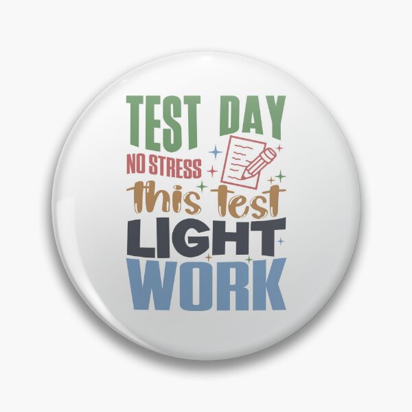 Item preview, Test Day No Stress This Test Light Work designed and sold by studionelloe.