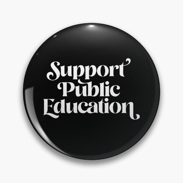 Item preview, Support Public Education designed and sold by eroseaillustrat.