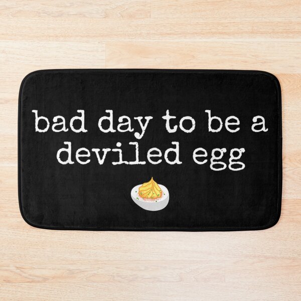Item preview, Bad Day to Be a Deviled Egg Funny Food Humor Joke Quote Design designed and sold by Suzu Comena.